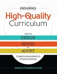 Ensuring High-Quality Curriculum: How to Design, Revise, or Adopt Curriculum Aligned Student Success