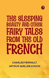 The Sleeping Beauty and other fairy tales from the Old French