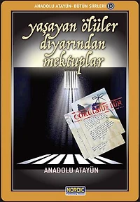 Yaşayan Ölüler Diyarından Mektuplar- (Anadolu Atayün- Bütün Şiirleri -2)