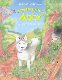 Adventurous Abby: A Daring Young Dog