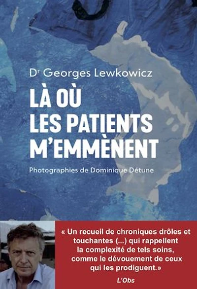 Là où les patients m'emmènent