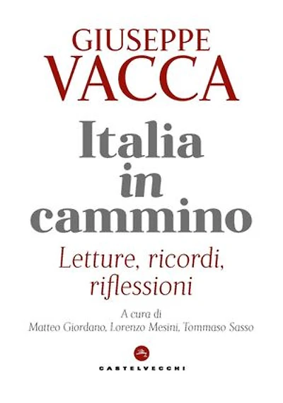 Italia in cammino: Letture, ricordi, riflessioni