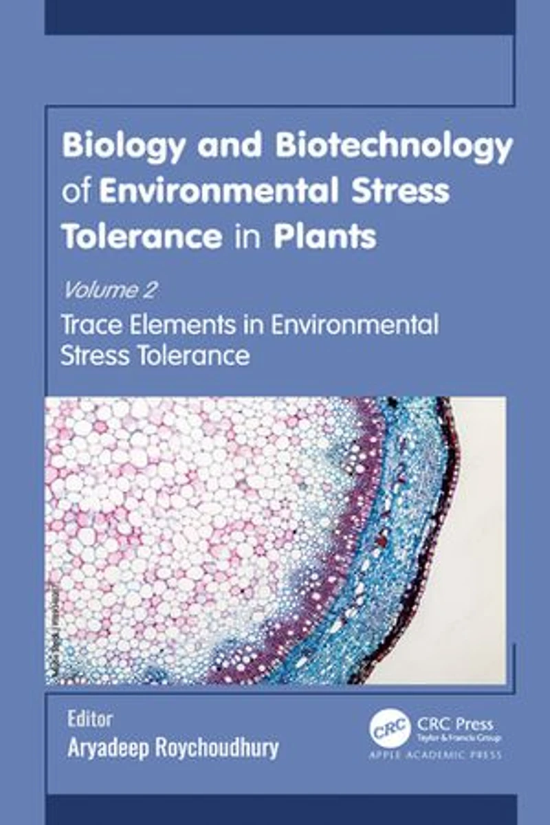 Biology and Biotechnology of Environmental Stress Tolerance Plants: Volume 2: Trace Elements