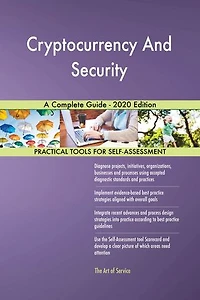 Cryptocurrency And Security A Complete Guide - 2020 Edition