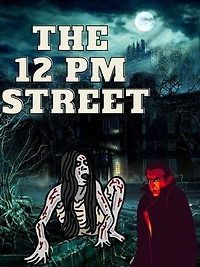 The 12pm street: in the middle of night horror
