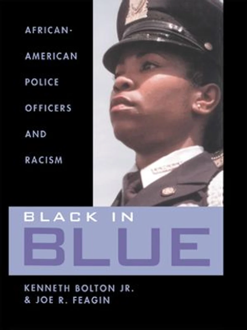 Black Blue: African-American Police Officers and Racism