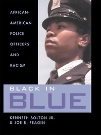 Black Blue: African-American Police Officers and Racism