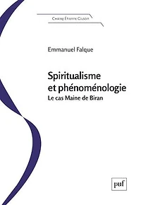 Spiritualisme et phénoménologie: le cas Maine de Biran