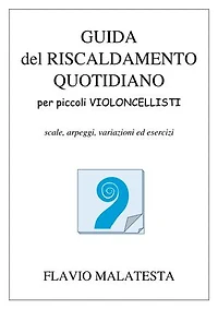 Guida del riscaldamento quotidiano per piccoli violoncellisti: scale, arpeggi, variazioni ed esercizi