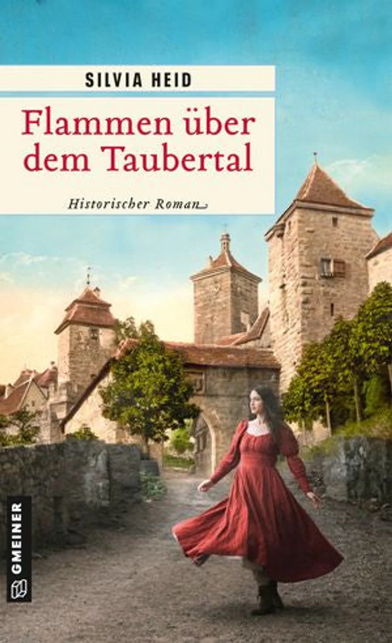 Flammen über dem Taubertal: Historischer Roman