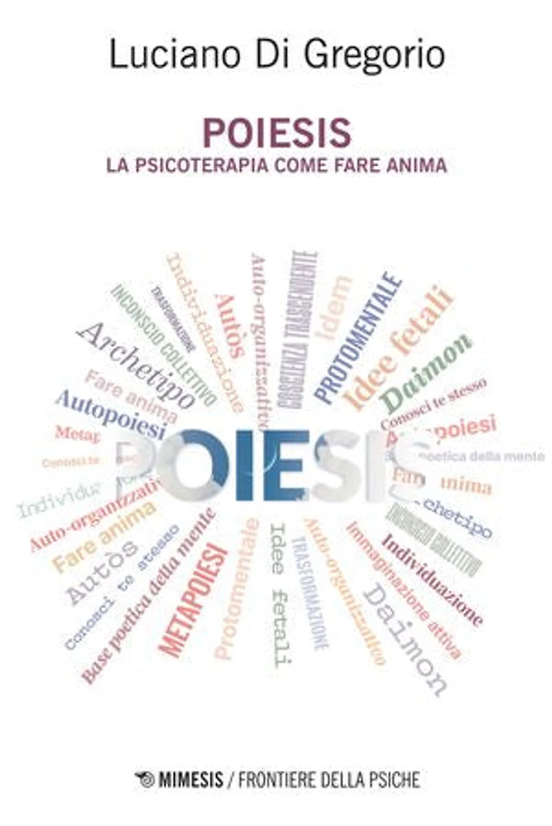 Poiesis: La psicoterapia come fare anima