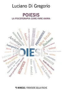 Poiesis: La psicoterapia come fare anima