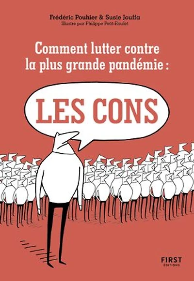 Comment lutter contre la plus grande pandémie: les cons