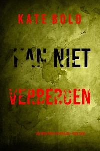 Kan Niet Verbergen (Een Nora Price FBI Thriller—Boek Twee)