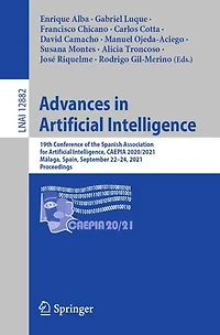 Advances Artificial Intelligence: 19th Conference of the Spanish Association for Intelligence, CAEPIA 2020/2021, Malaga, Spain, September 22-24, 2021, Proceedings