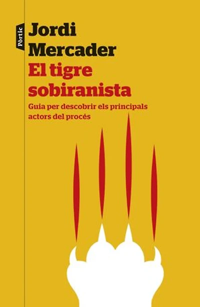 El tigre sobiranista: Guia per descubrir els principals actors del procés