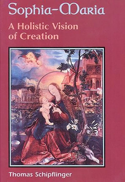 Sophia-maria: A Holistic Vision Of Creation