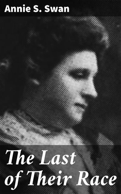 The Last of Their Race: Enriched edition. A Tale of Sisters, Tradition, and Rebellion in Victorian Scotland