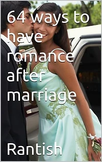 64 ways to have romance after marriage