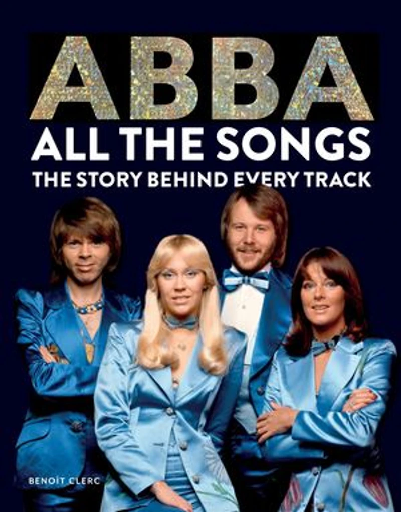 Abba All The Songs: Story Behind Every Track