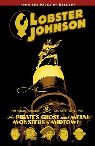 Lobster Johnson Volume 5: The Pirate's Ghost and Metal Monsters of Midtown