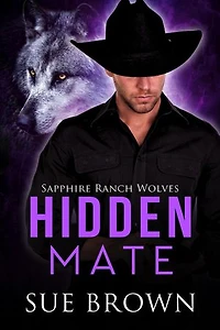 Hidden Mate: Sapphire Ranch Wolves, #2