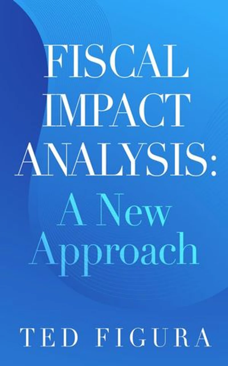 Fiscal Impact Analysis: A New Approach