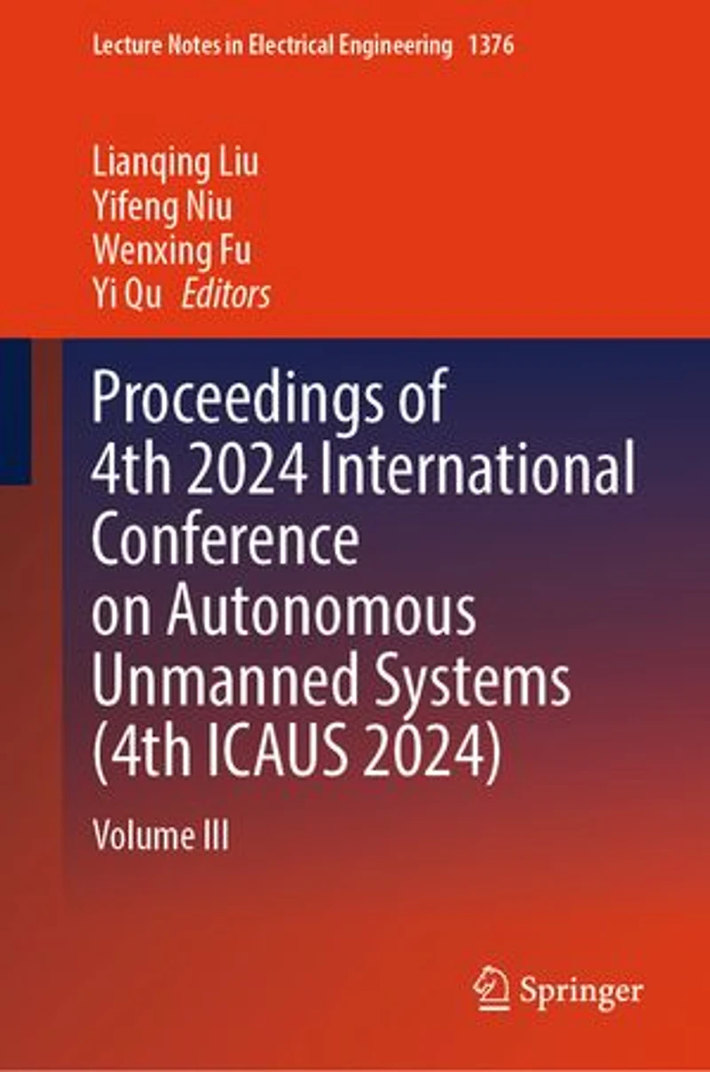 Proceedings of 4th 2024 International Conference on Autonomous Unmanned Systems (4th ICAUS 2024): Volume III