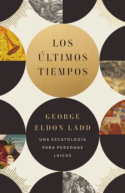 Los últimos tiempos: Una escatología para personas laicas