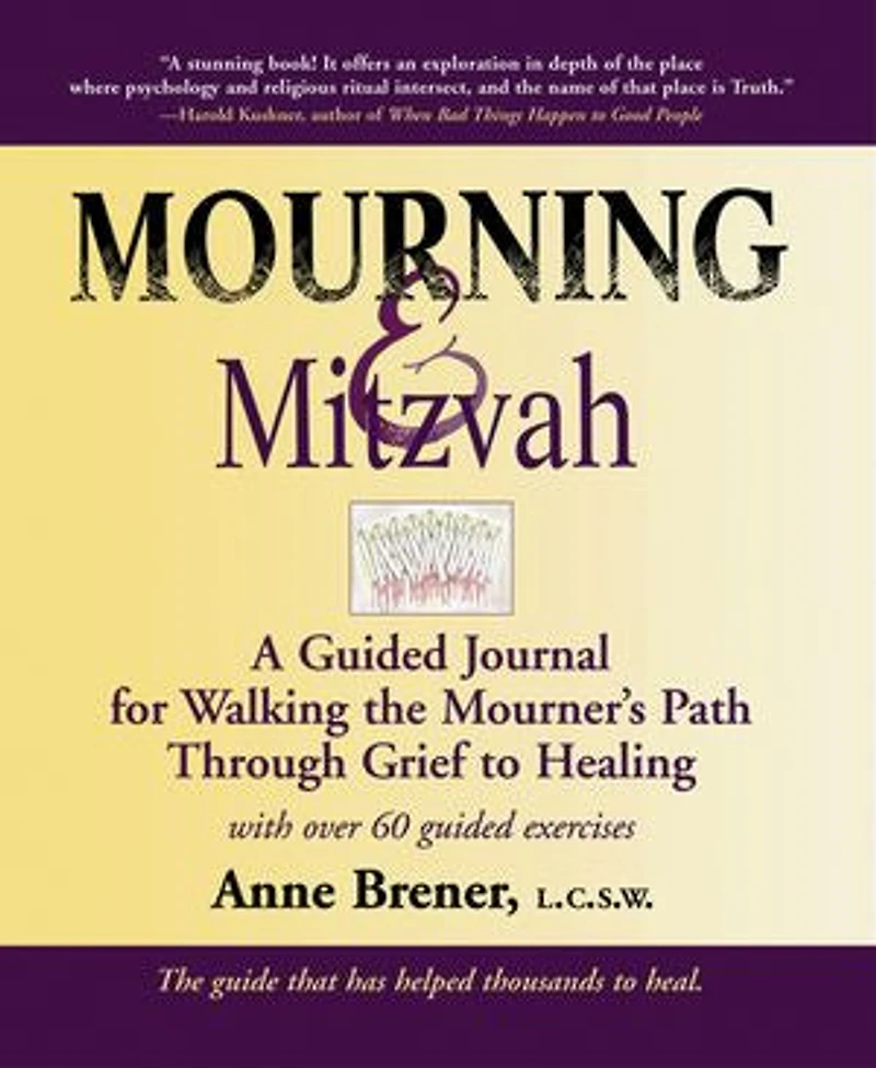 Mourning and Mitzvah (25th Anniversary Edition): A Guided Journal for Walking the Mourner’s Path Through Grief to Healing