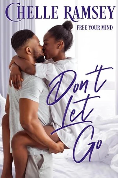 Don't Let Go: Free Your Mind, #1