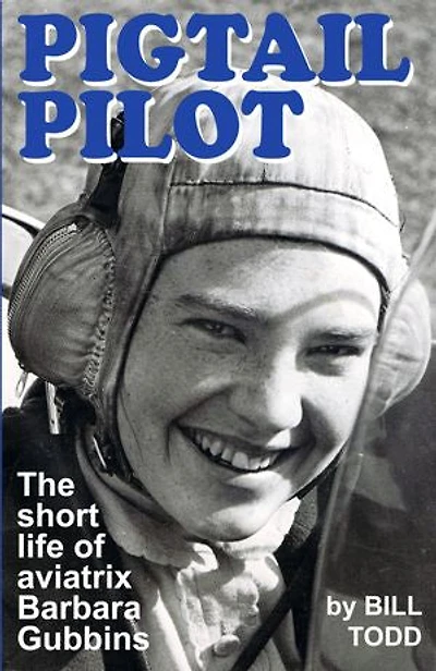 Pigtail Pilot: The short life of aviator Barbara Gubbins