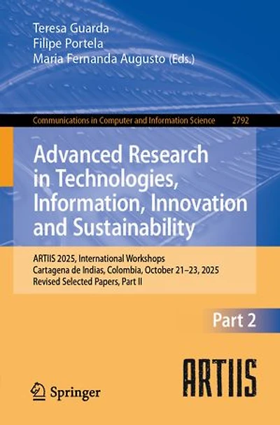 Advanced Research Technologies, Information, Innovation and Sustainability: ARTIIS 2025, International Workshops, Cartagena de Indias, Colombia, October 21-23, Revised Selected Papers, Part II