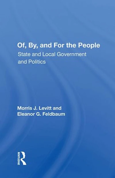 Of, by, And For the People: State Local Governments Politics