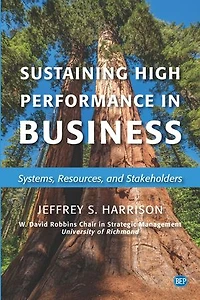 Sustaining High Performance Business: Systems, Resources, and Stakeholders