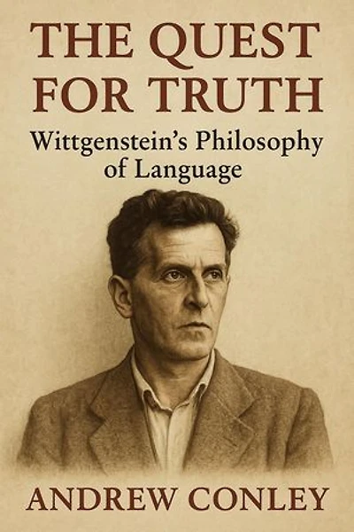 The Quest for Truth: Wittgenstein's Philosophy of Language