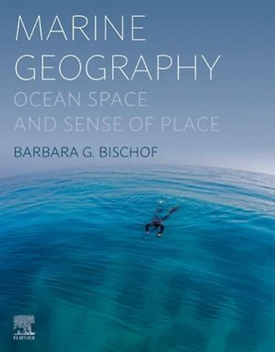 Marine Geography: Ocean Space and Sense of Place