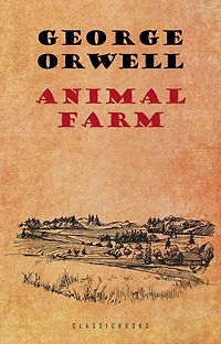 Animal Farm: A Fairy Story