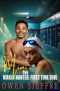 Mimi the Virgin Hunter: First Time Dive: The Virgin Hunter
