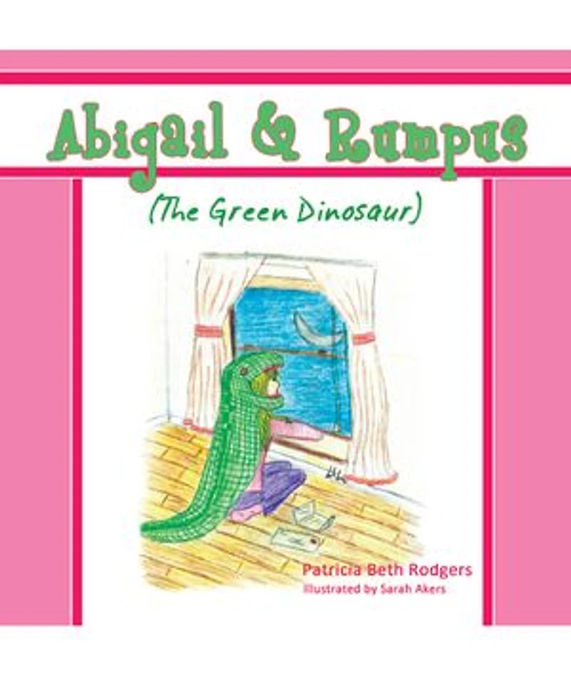 Abigail & Rumpus (The Green Dinosaur)