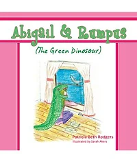 Abigail & Rumpus (The Green Dinosaur)
