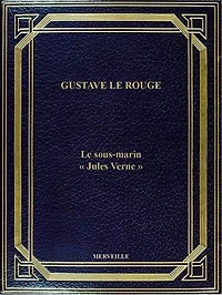Le Sous-Marin « Jules Verne »: Édition Intégrale