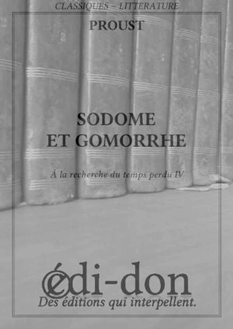 Sodome et Gomorrhe: À la recherche du temps perdu IV