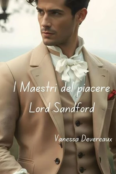 I Maestri del piacere - Lord Sandford: I Maestri del piacere - 4, #4
