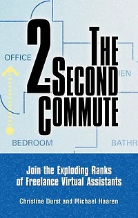The 2-second Commute: Join Exploding Ranks Of Freelance Virtual Assistants