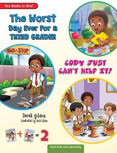 Cody Just Can't Help It & The Worst Day Ever For A Third Grader (Two Book Collection)