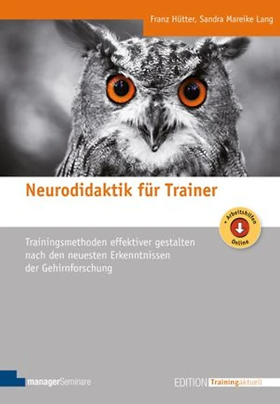 Neurodidaktik für Trainer: Trainingsmethoden effektiver gestalten nach den neuesten Erkenntnissen der Gehirnforschung