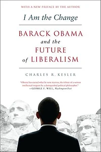 I Am the Change: Barack Obama and Future of Liberalism