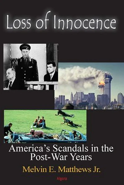 Loss of Innocence: America's Scandals in the Post-War Years