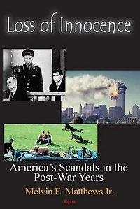 Loss of Innocence: America's Scandals in the Post-War Years